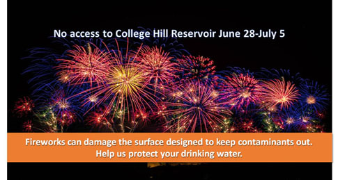 Picture of fireworks with a message about closing College Hill Reservoir to protect drinking water
